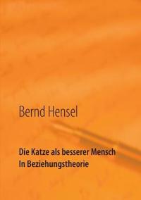 Die Katze als besserer Mensch in Beziehungstheorie