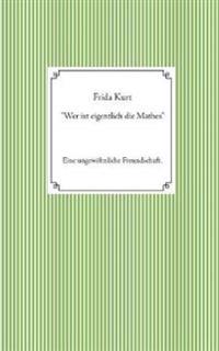 "Wer ist eigentlich die Mathes"