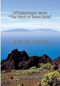 Offenbarungen durch "The Work of Byron Katie"