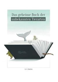 Das geheime Buch der unbekannten Tierarten