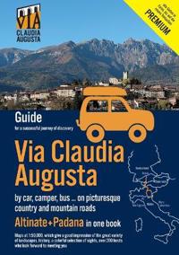 Via Claudia Augusta by car, camper, bus, ... "Altinate" +"Padana" PREMIUM