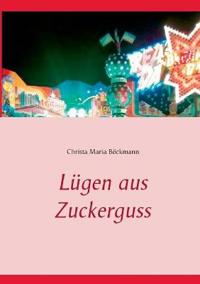 Lügen aus Zuckerguss
