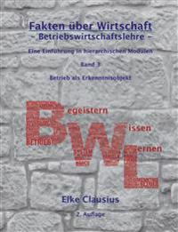 Fakten über Wirtschaft - Band 3 - Betriebswirtschaftslehre -