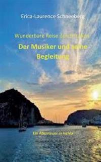 Wunderbare Reise-Der Musiker & seine Begleitung