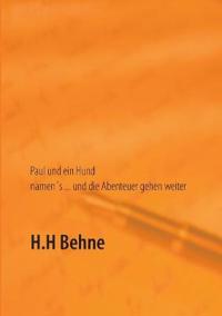 Paul und ein Hund namen's ... und die Abenteuer gehen weiter