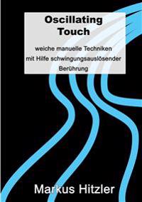 Oscillating Touch