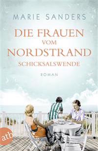 Die Frauen vom Nordstrand - Schicksalswende