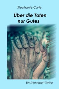 Über die Toten nur Gutes