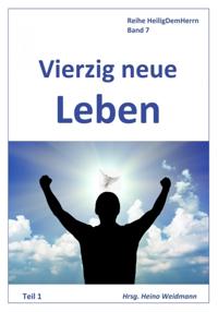 Vierzig neue Leben    Teil 1