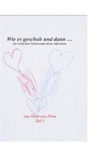 Wie es geschah und dann (aus Sicht von Petra)