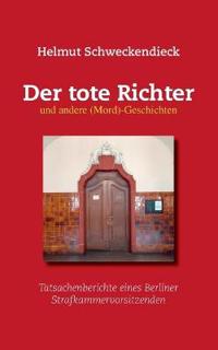 Der tote Richter und andere (Mord)-Geschichten