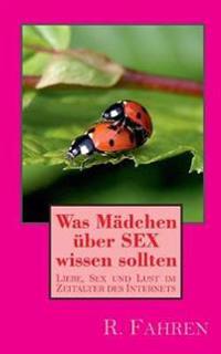 Was Mädchen über SEX wissen sollten