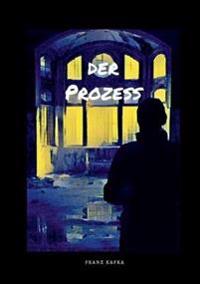 Der Prozess