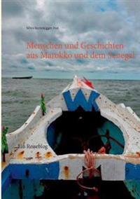 Menschen und Geschichten aus Marokko und dem Senegal