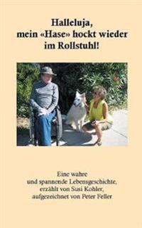 Halleluja, mein Hase hockt wieder im Rollstuhl!