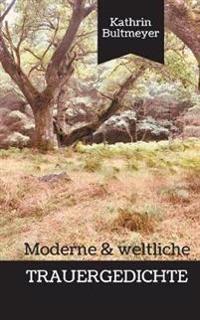 Moderne & weltliche Trauergedichte