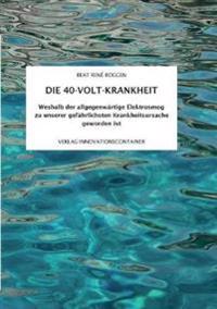 Die 40-Volt-Krankheit