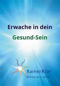 Erwache in dein Gesund-Sein