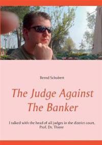 The Judge Against The Banker