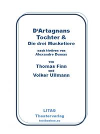 D'Artagnans Tochter und die drei Musketiere