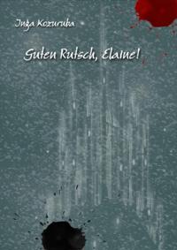 Guten Rutsch, Elaine!