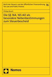 Die §§ 164, 165 AO als besondere Nebenbestimmungen zum Steuerbescheid
