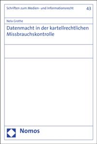 Datenmacht in der kartellrechtlichen Missbrauchskontrolle