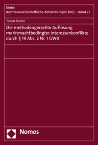Die methodengerechte Auflösung marktmachtbedingter Interessenkonflikte durch § 19 Abs. 2 Nr. 1 GWB