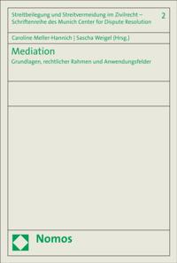 Streitbeilegung und Streitvermeidung im Zivilrecht - Schriftenreihe des Munich Center for Dispute Resolution