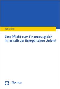 Eine Pflicht zum Finanzausgleich innerhalb der Europäischen Union?