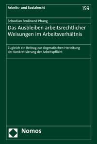 Das Ausbleiben arbeitsrechtlicher Weisungen im Arbeitsverhältnis