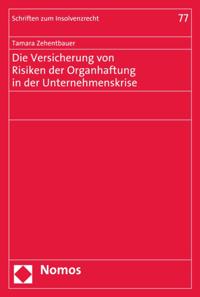 Die Versicherung von Risiken der Organhaftung in der Unternehmenskrise