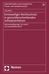 Einstweiliger Rechtsschutz in grenzüberschreitenden Schiedsverfahren