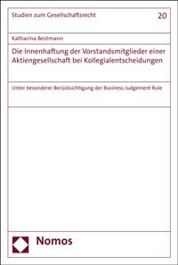 Die Innenhaftung der Vorstandsmitglieder einer Aktiengesellschaft bei Kollegialentscheidungen