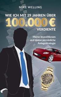 Wie ich mit 29 Jahren über 100.000 Euro verdiente