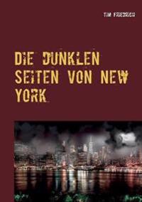Die dunklen Seiten von New York