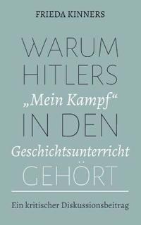 Warum Hitlers "Mein Kampf" in den Geschichtsunterricht gehört