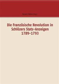 Die Französische Revolution in Schlözers Stats-Anzeigen 1789-1793