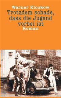 Trotzdem schade, dass die Jugend vorbei ist