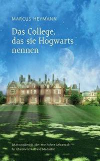 Das College, das sie Hogwarts nennen