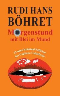 Morgenstund mit Blei im Mund