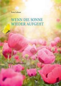 Wenn die Sonne wieder aufgeht