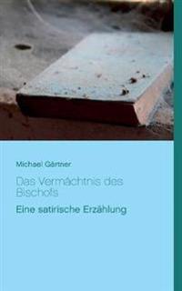 Das Vermächtnis des Bischofs
