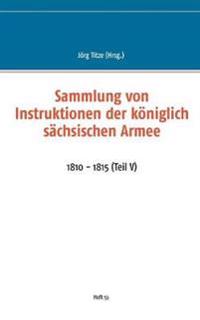 Sammlung von Instruktionen der königlich sächsischen Armee