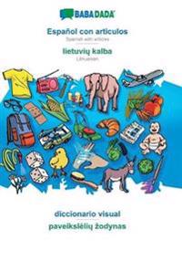 Español con articulos - lietuviu kalba, el diccionario visual