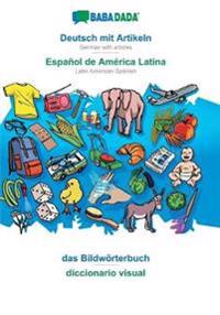 Deutsch mit Artikeln - Español de América Latina, das Bildwörterbuch