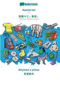 Asante-twi - Traditional Chinese (Taiwan) (in chinese script), dihyinari a yehwe
