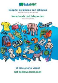 Español de México con articulos - Nederlands met lidwoorden, el diccionario visual