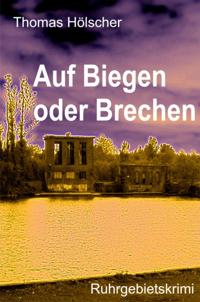 Auf Biegen oder Brechen
