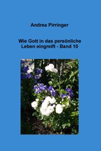 Wie Gott in das persönliche Leben eingreift - Band 10